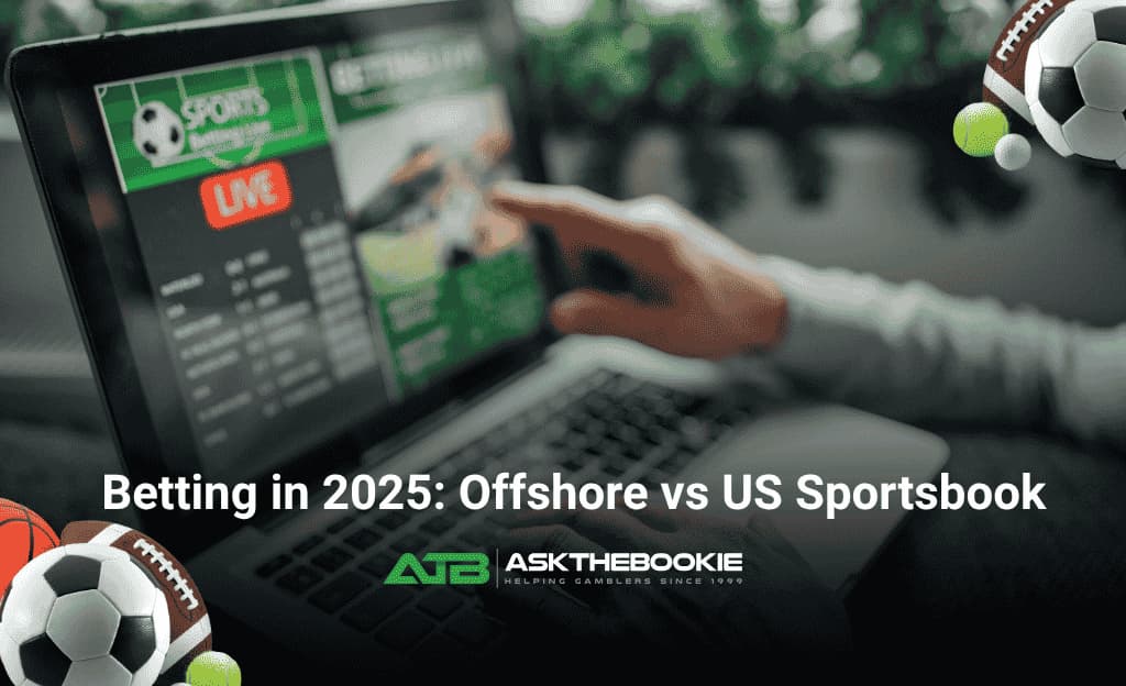 Betting in 2025: Offshore vs US Sportsbook
